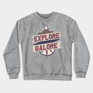 Explore Galore Crewneck Sweatshirt